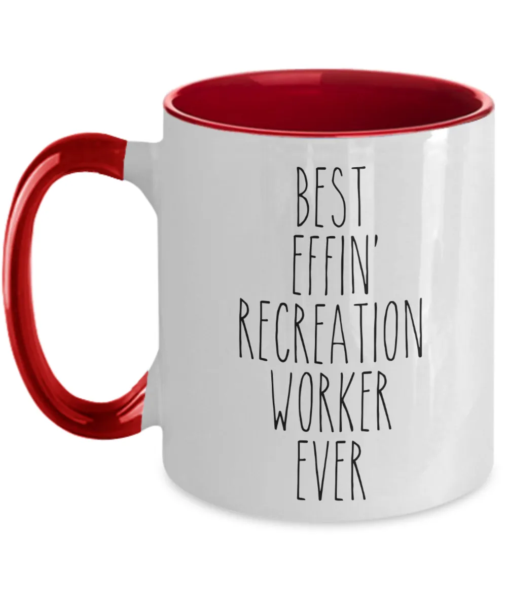 Gift For Recreation Worker Best Effin' Recreation Worker Ever Mug Two-Tone Coffee Cup Funny Coworker Gifts