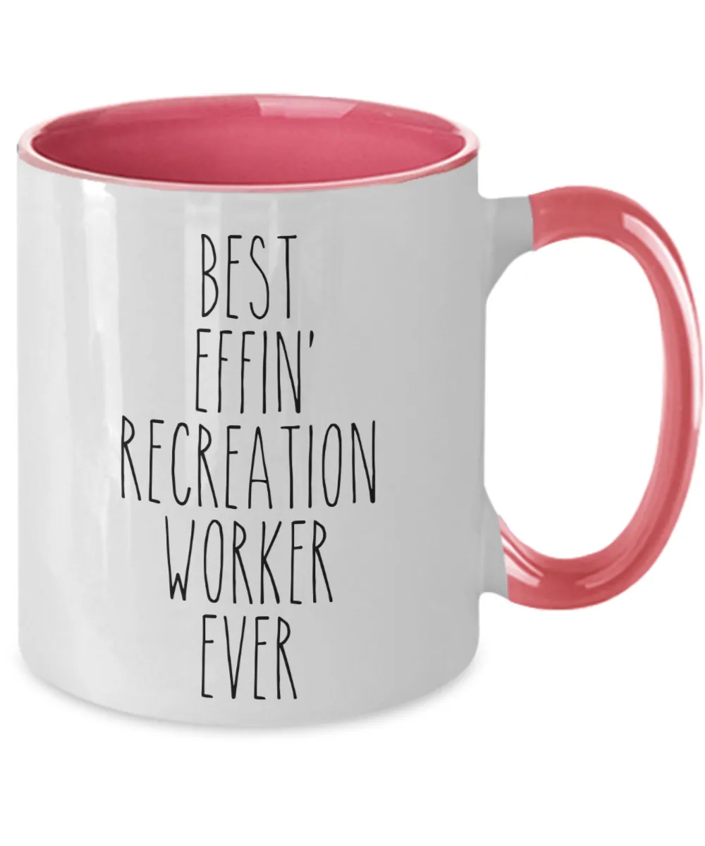 Gift For Recreation Worker Best Effin' Recreation Worker Ever Mug Two-Tone Coffee Cup Funny Coworker Gifts